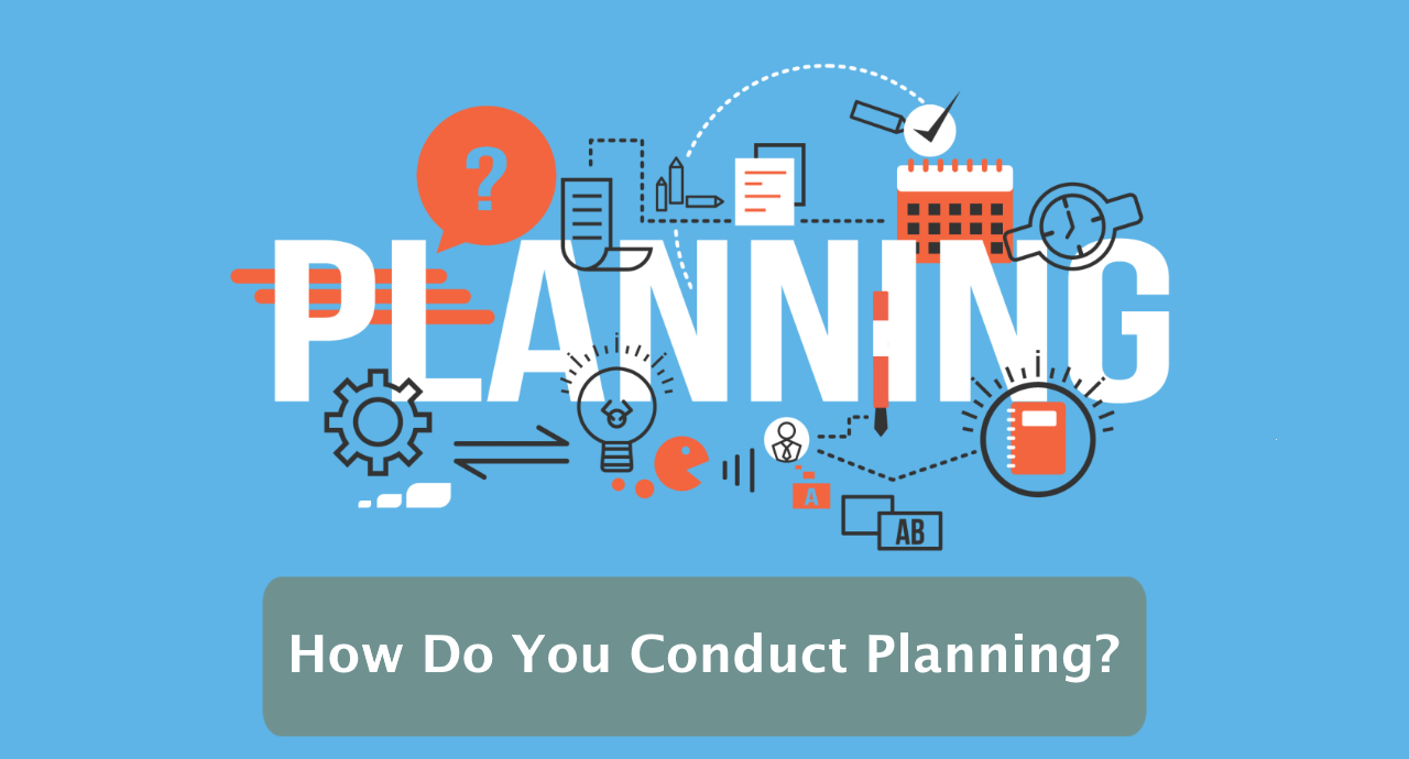 Featured image for “How Do You Conduct Planning?”