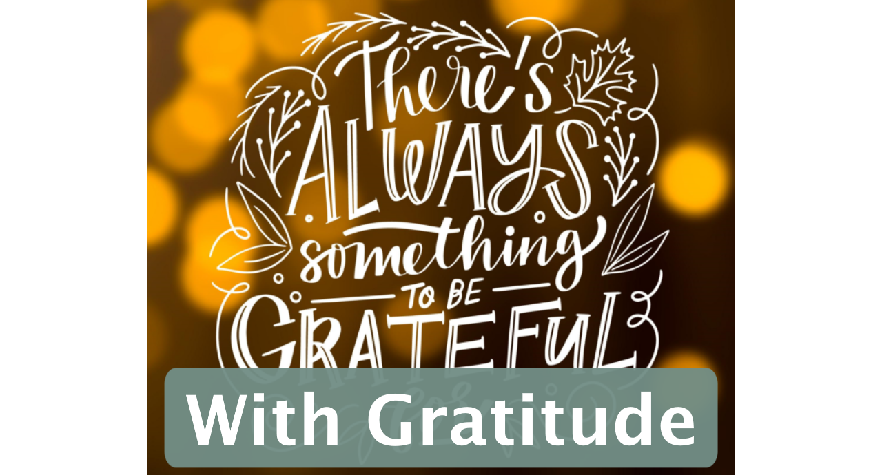 Featured image for “With Gratitude”