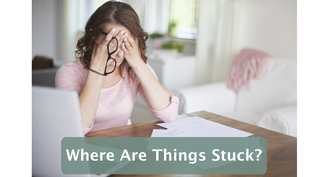 Featured image for “Where Are Things Stuck?”