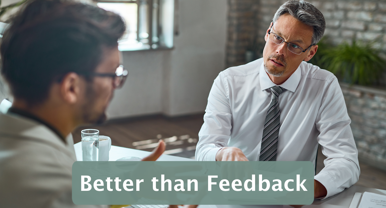 Featured image for “Better than Feedback”