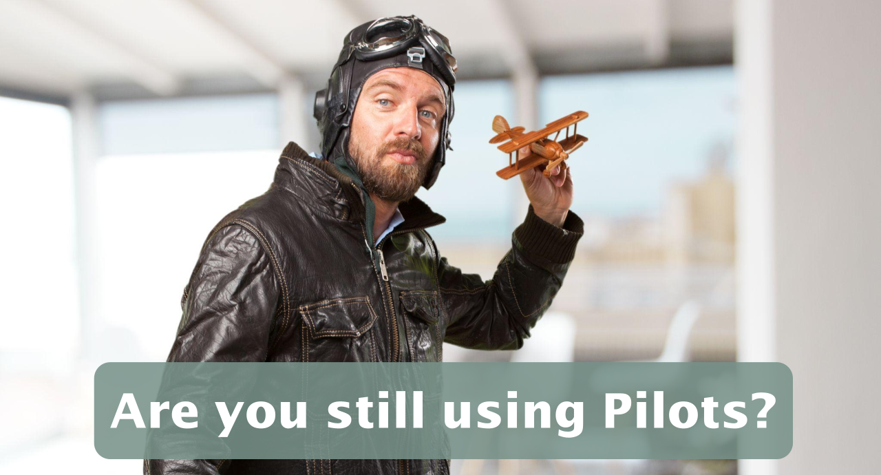 Featured image for “Are you still using Pilots?”
