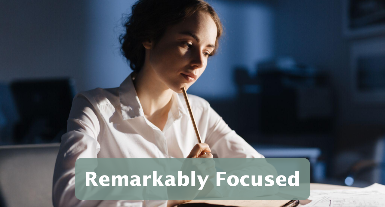 Featured image for “Remarkably Focused”