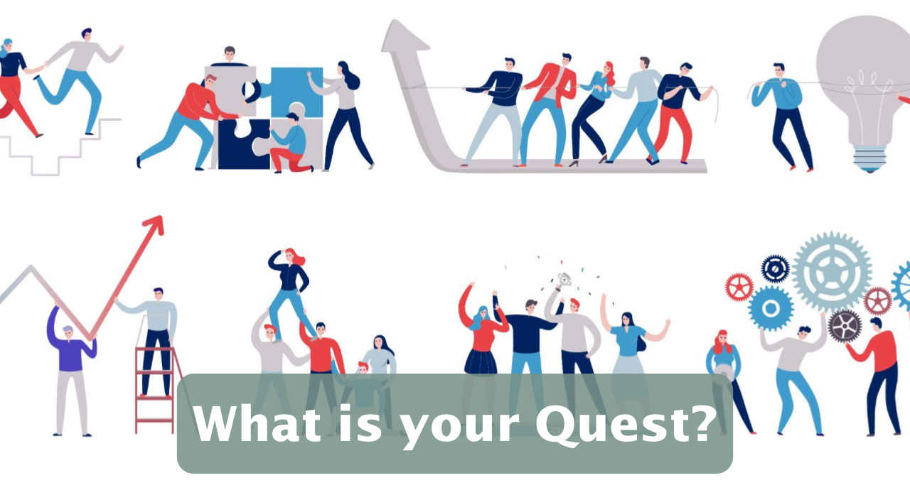 Featured image for “What is your Quest?”