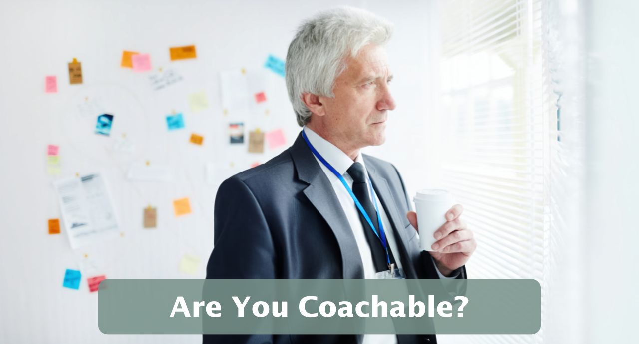 Featured image for “Are You Coachable?”
